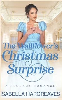 Paperback The Wallflower's Christmas Surprise: A Regency Romance (The Oxford Friends Series) Book