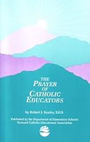 The Prayer Of Catholic Educators 1558332030 Book Cover
