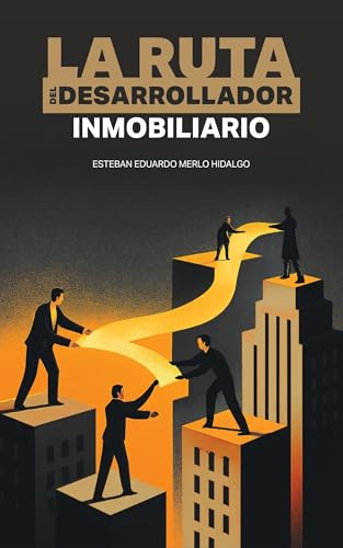 La Ruta del Desarrollador Inmobiliario