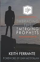 Embracing The Emerging Prophets 1545451613 Book Cover
