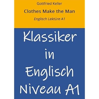 Clothes Make the Man: Englisch Lekt&uuml;re A1