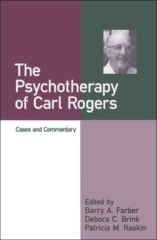 The Psychotherapy of Carl Rogers: Cases and Commentary - Barry A. Farber