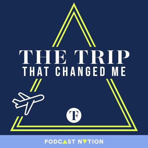 The Trip That Changed Me Podcast Por Full-Time Travel Podcast Nation arte de portada