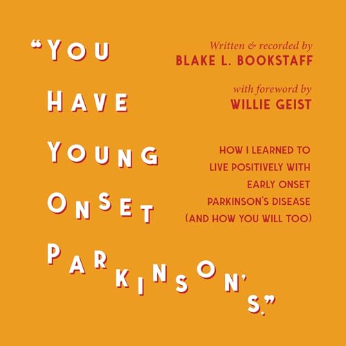 You Have Young Onset Parkinson's by Blake Bookstaff episode artwork