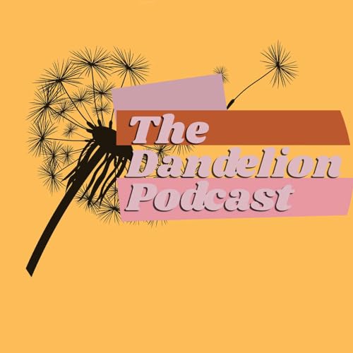 『The Dandelion Podcast』のカバーアート