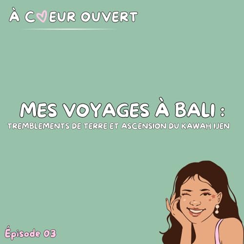 Mes voyages &agrave; Bali : Tremblements de terre et ascension du Kawah Ijen