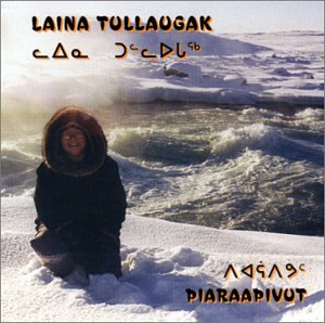 Piaraapivut Eskimo, Inuit Music