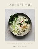 Nourished Kitchen: Nourishing Vegetarian Recipes to Enjoy Everyday