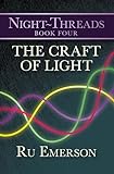 The Craft of Light (Night-Threads Book 4)
