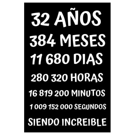 32 AÑOS SIENDO INCREIBLE: REGALO PARA HOMBRE Y MUJER DE 32 AÑOS DE CUMPLEAÑOS ORIGINAL Y DIVERTIDO , CUADERNO DE APUNTES O AGENDA, DIARIO, LEBRETA DE NOTAS, Originales Cumpleaños Divertido....