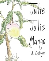 Julie Julie Mango 1697363113 Book Cover