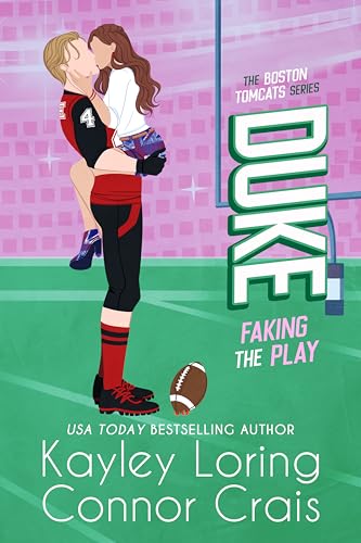 DUKE: Faking the Play: a grumpy sunshine single dad sports romance (The Boston Tomcats Book 3)