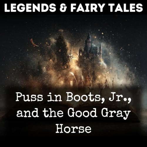 Puss in Boots, Jr., and the Good Gray Horse cover art
