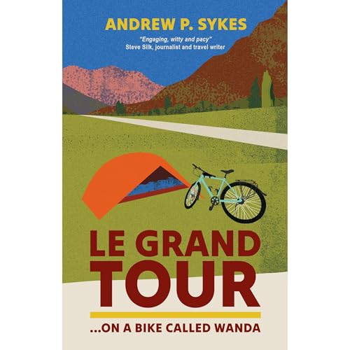Le Grand Tour on a Bike Called Wanda by Andrew P. Sykes episode artwork