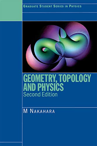 Geometry, Topology and Physics (Graduate Student Series in Physics)