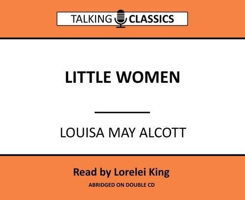 Little Women (Talking Classics) by Louisa May Alcott (2016-11-07)