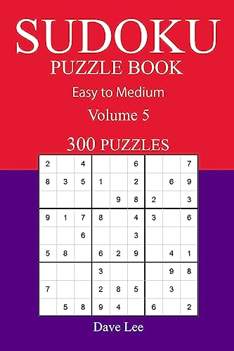 300 Easy to Medium Sudoku Puzzle Book: Volume 5