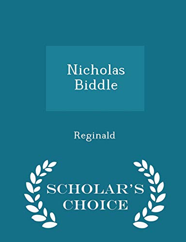 Nicholas Biddle - Scholar's Choice Edition 1298452414 Book Cover