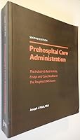 Prehospital Care Administration: The Industry's Best Articles, Essays And Case Studies on the Toughest Ems Issues 0975452606 Book Cover