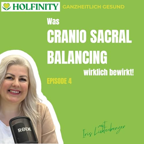 Was Cranio Sacral Balancing wirklich bewirkt! | #4