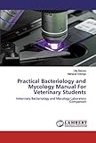 Practical Bacteriology and Mycology Manual For...