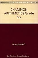CHAMPION ARITHMETICS Grade Six B000RJ8ND0 Book Cover
