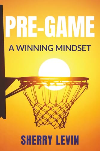 PRE-GAME: A Winning Mindset
