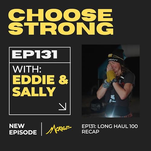 #131 | Long Haul 100 Recap