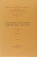 Die Schriften Des Jacobiten Habib Ibn Hidma Abu Ra'ita: T. 9042901640 Book Cover