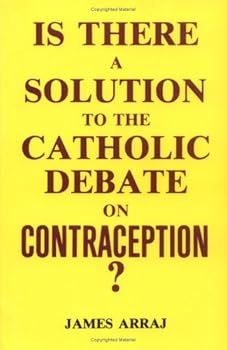 Paperback Is There a Solution to the Catholic Debate on Contraception? Book
