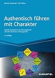 Authentisch führen mit Charakter: Soziale Kompetenz als Führungskraft mit dem Business-Enneagramm (Haufe Fachbuch)