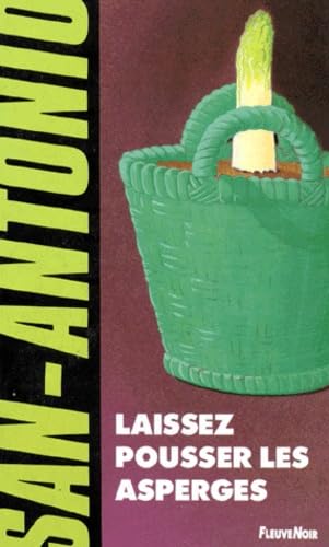 Laissez pousser les asperges , San-Antonio