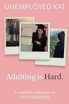 Paperback Unemployed Kat: Adulting is Hard Book