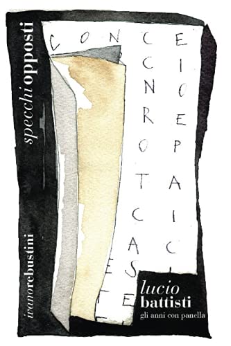 Specchi opposti: Lucio Battisti: gli anni con Pane