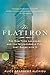 The Flatiron: The New York Landmark and the Incomparable City That Arose with It
