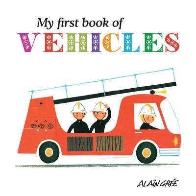 My First Book of Vehicles by A Gre - 9781908985088
