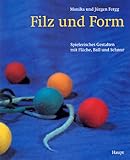 Filz und Form - Monika Fergg, Jürgen Fergg 