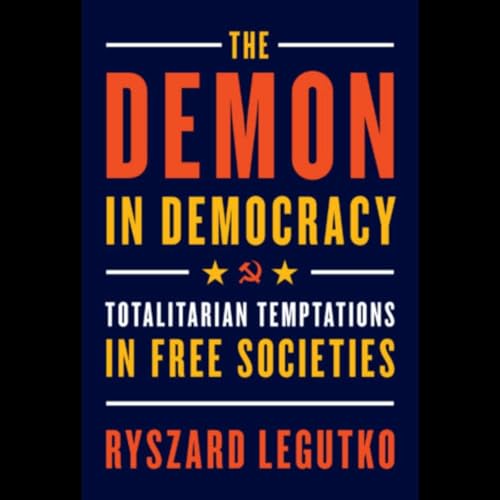 Pete Reads Ryszard Legutko's 'Demon in Democracy' - Complete Podcast Por  arte de portada