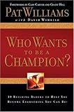  Who Wants to Be a Champion?: 10 Building Blocks to Help You Become Everything You Can Be