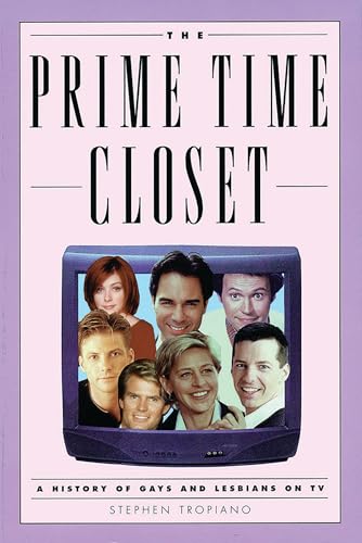 The Prime Time Closet: A History of Gays and Lesbians on TV (Applause Books)