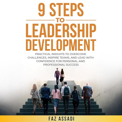9 Steps to Leadership Development by Faz Assadi episode artwork