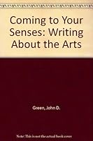 Coming to Your Senses: Writing About the Arts 0070244324 Book Cover