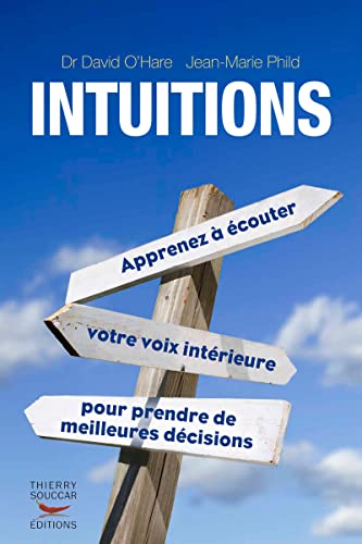livre Intuitions : Apprenez à écouter, votre voix intérieure, pour prendre de meilleures décisions