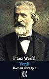 Verdi: Roman der Oper - Franz Werfel 