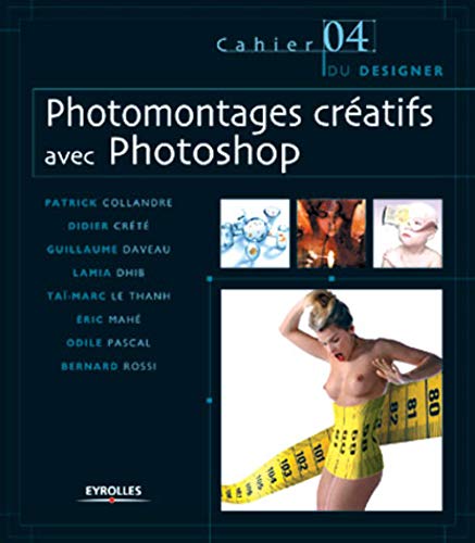 Télécharger Photomontages créatifs avec Photoshop Francais PDF