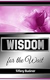 Wisdom for the Wait