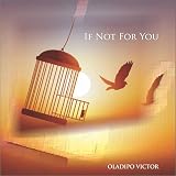 If not for you