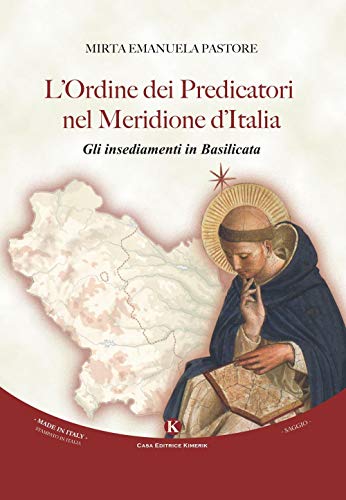 L'ordine dei predicatori nel Meridione d'Italia. Gli insediamenti in Basilicat
