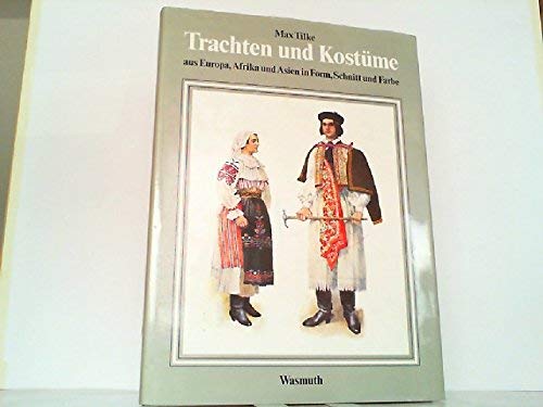 Trachten und Kostüme: Aus Europa, Afrika und Asien in Schnitt und Formen