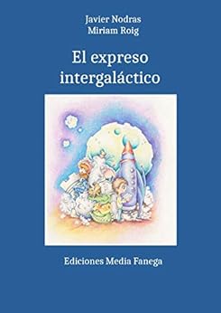 El expreso intergaláctico: Cuento interactivo (Las aventuras de Lorenzo nº 1) de [Javier Nodras, Miriam Roig]